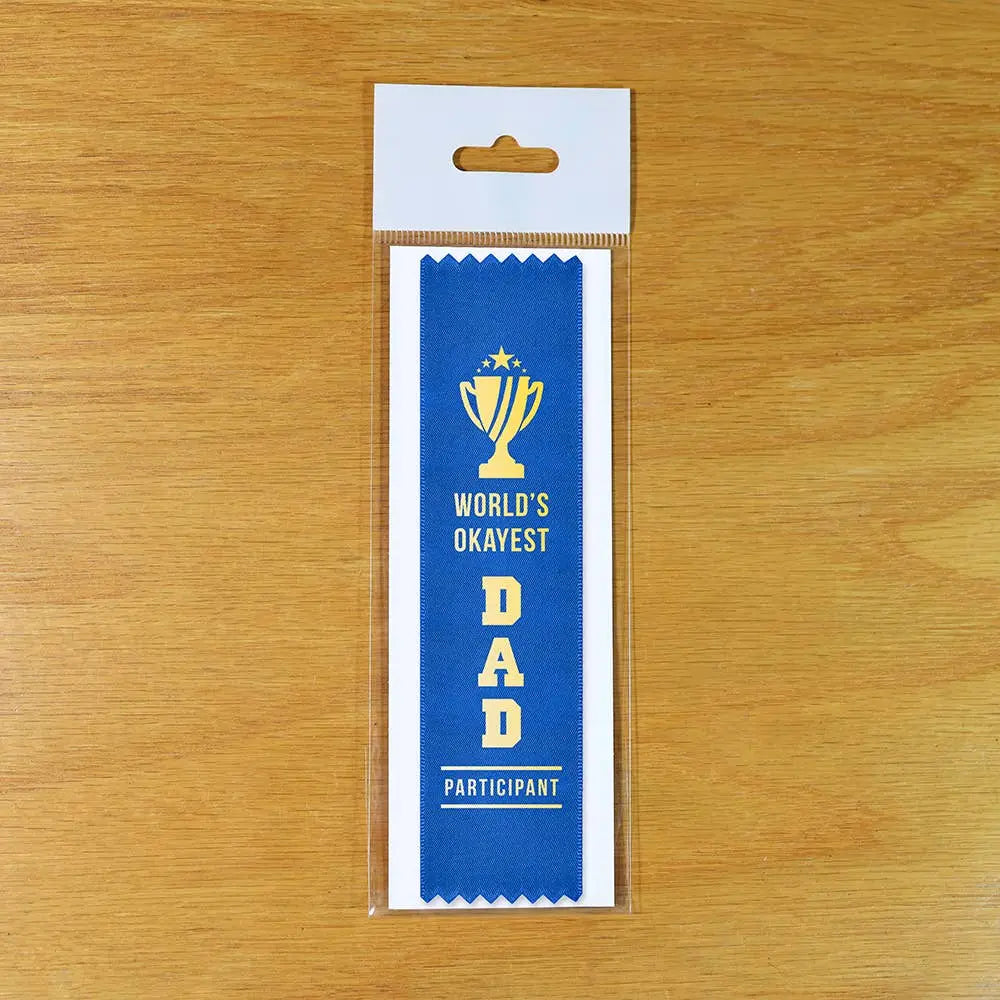 World's Okayest Dad Award Ribbon Bad Betty Greeting Co.