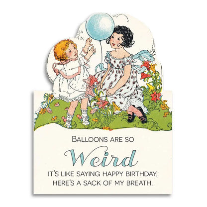Balloons Are So Weird Birthday Card Bad Betty Greeting Co.