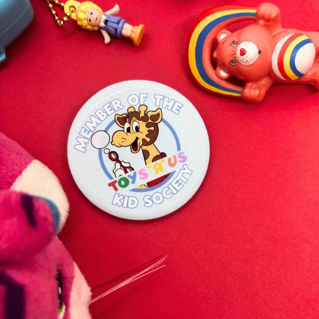 Member of the Toys R Us Kid Society Button Kish B. Designs
