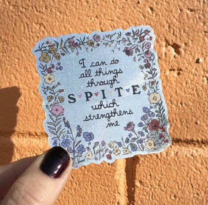 I Can Do All Things Through SPITE Glitter Sticker
