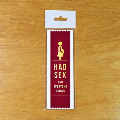 Had Sex and Everyone Knows Award Ribbon Bad Betty Greeting Co.