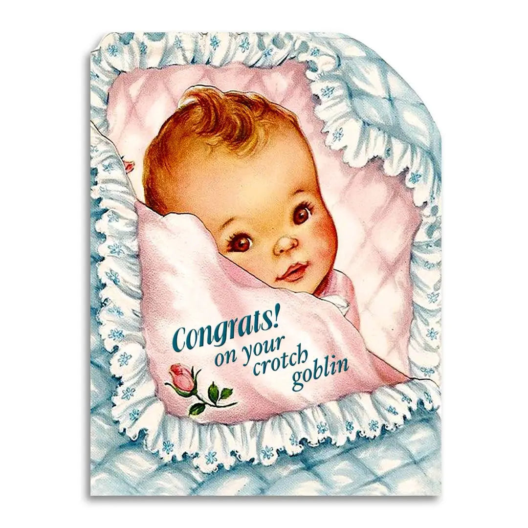 Congrats on Your Crotch Goblin Baby Shower Card Bad Betty Greeting Co.