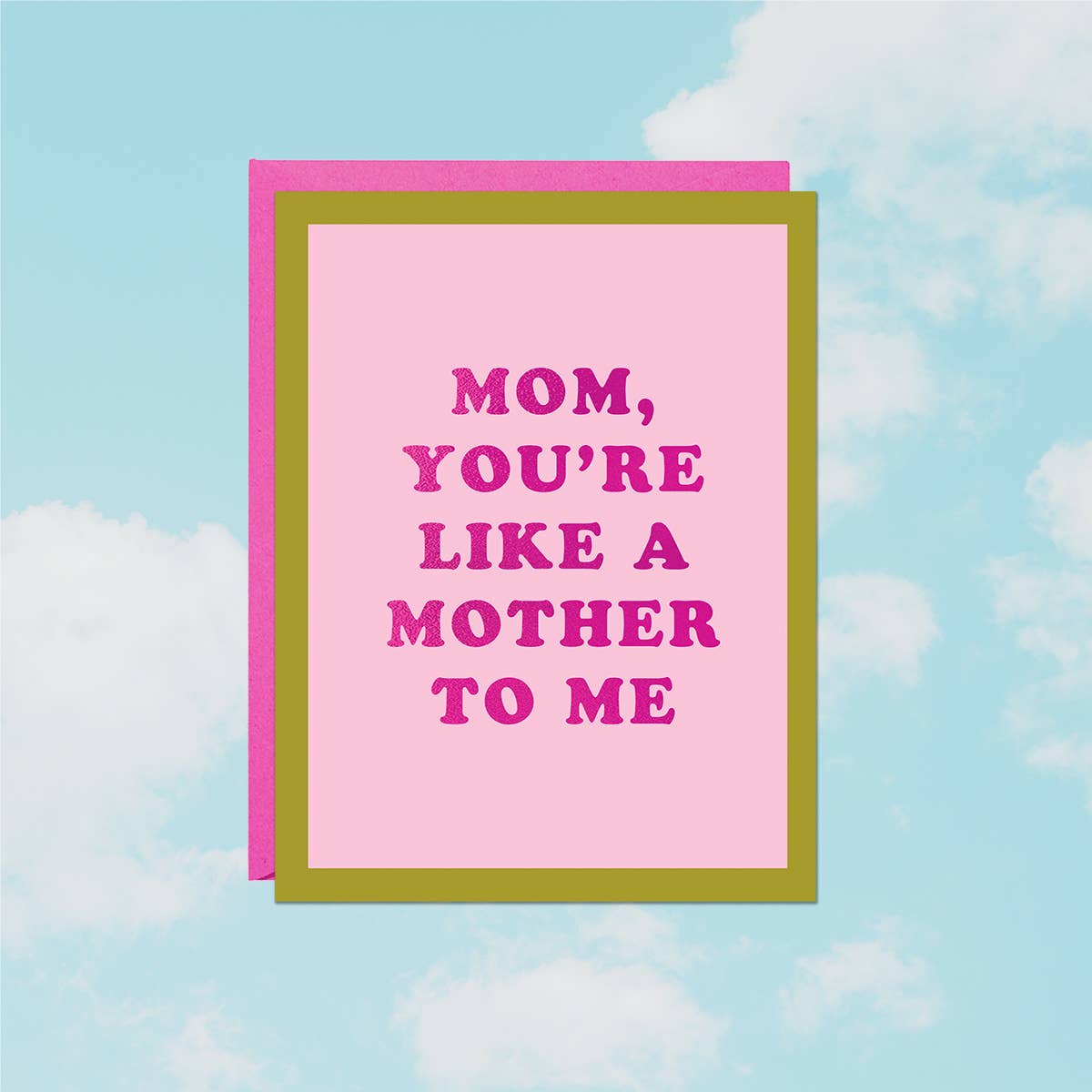 Like a Mother to Me Card