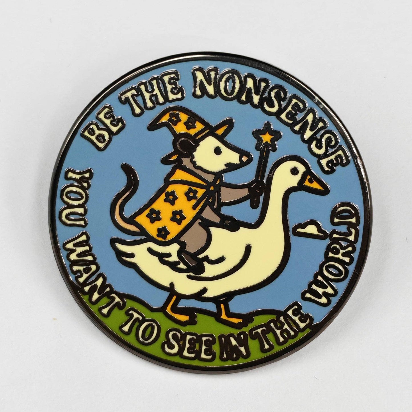 Be the Nonsense Enamel Pin