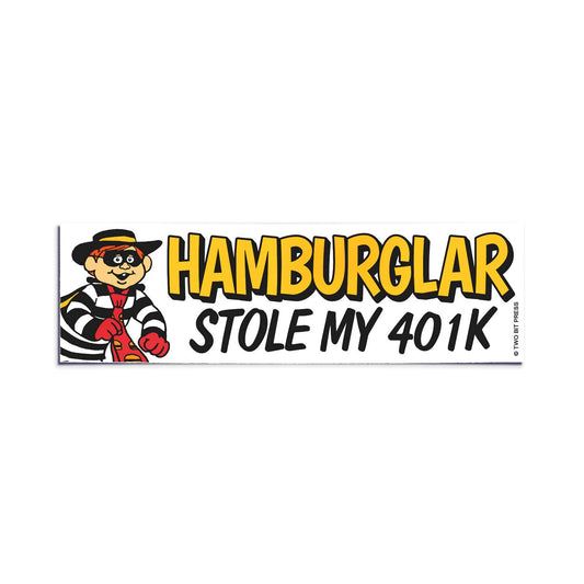 HAMBURGER Stole My 401K Bumper Sticker - Funny Vintage 90s