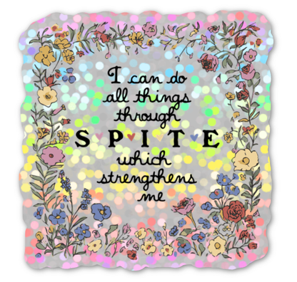 I Can Do All Things Through SPITE Glitter Sticker