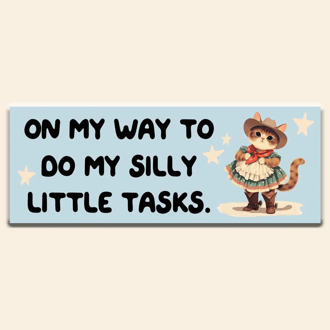 Silly Little Tasks Bumper Sticker Mugsby