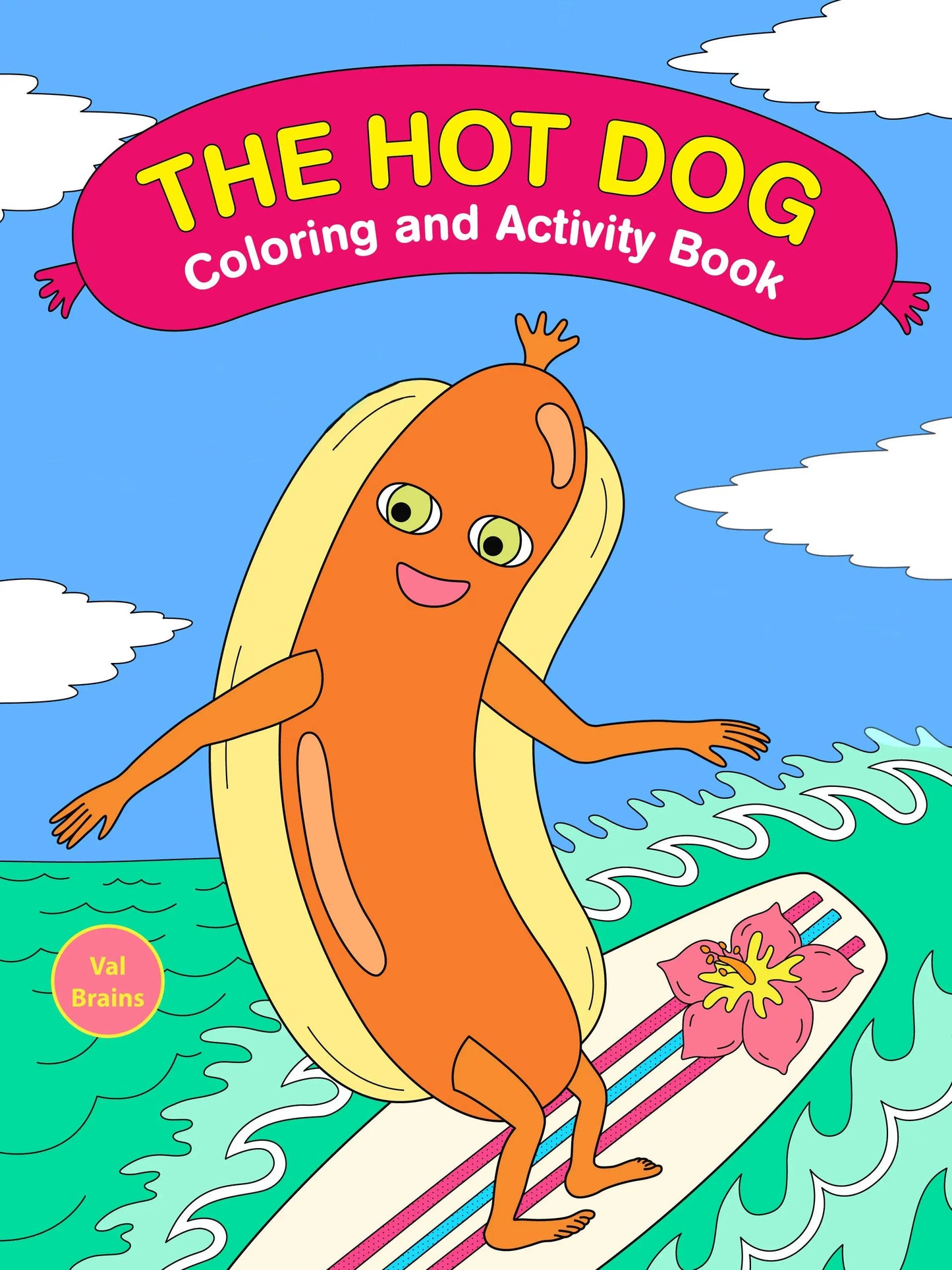 Hot Dog Coloring & Activity Book Chronicle Books