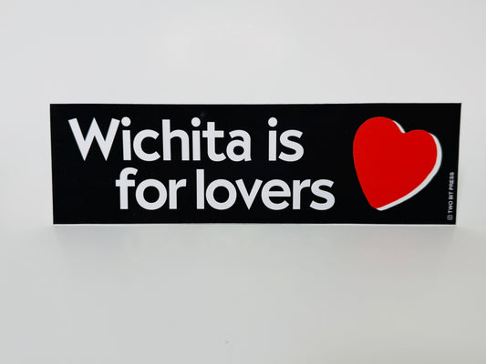 Wichita is for LOVERS Bumper Sticker