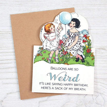 Balloons Are So Weird Birthday Card Bad Betty Greeting Co.