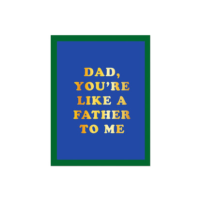 Like a Father To Me Card