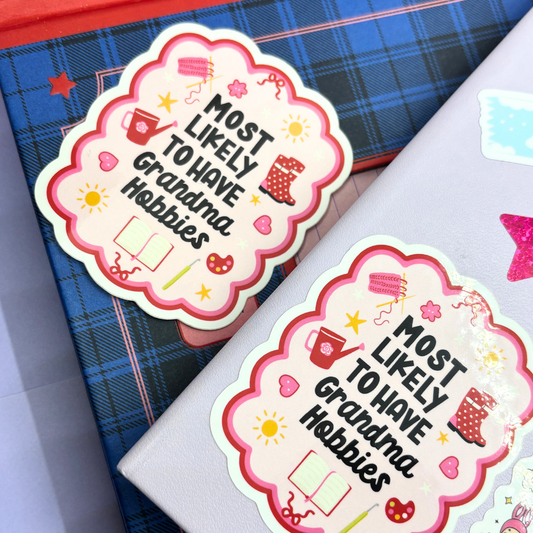 Most Likely To Have Grandma Hobbies Sticker